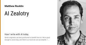 AI Zealotry: A Senior Engineer’s Practical Take on Developing With AI