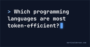 Which programming languages are most token-efficient for LLM-powered coding?